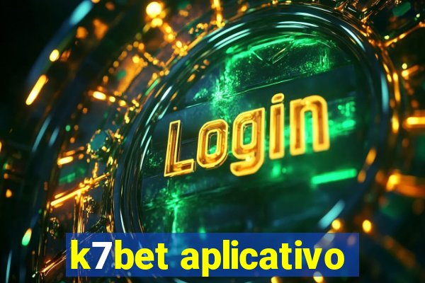 k7bet aplicativo